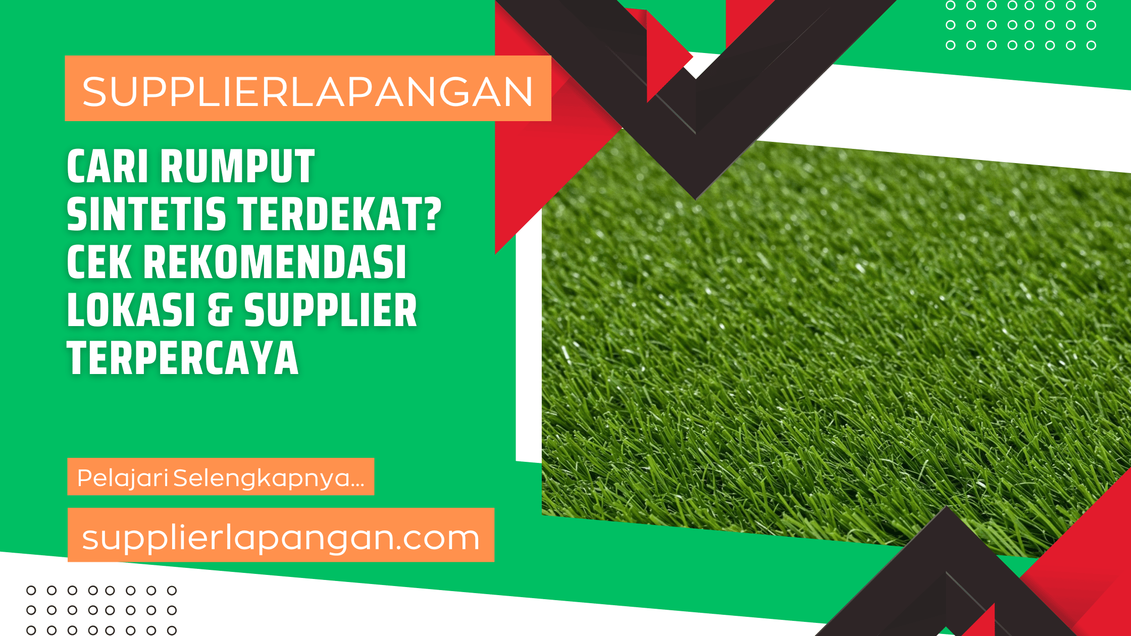 Cari Rumput Sintetis Terdekat Cek Rekomendasi Lokasi & Supplier Terpercaya