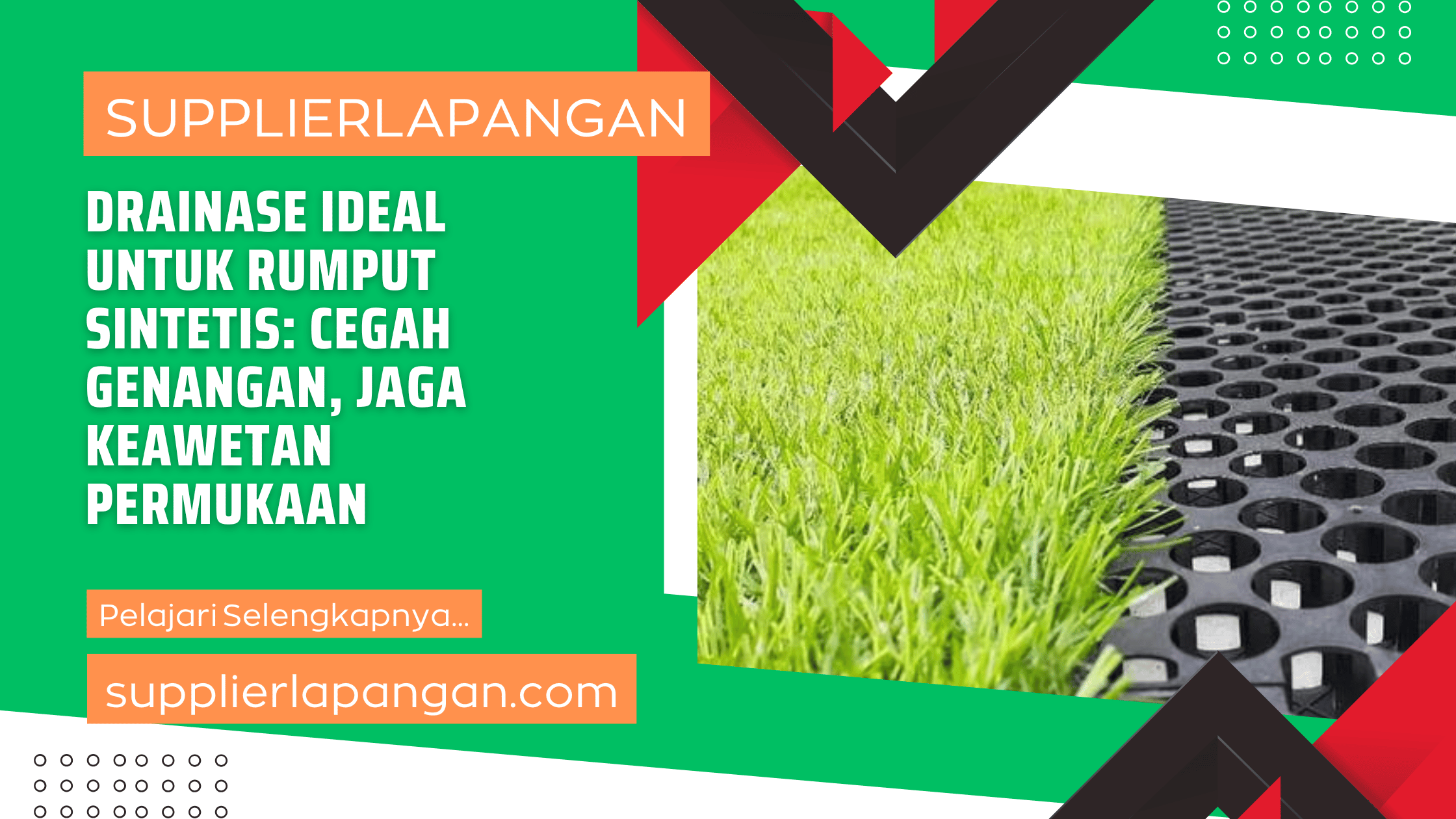 Drainase Ideal untuk Rumput Sintetis Cegah Genangan, Jaga Keawetan Permukaan