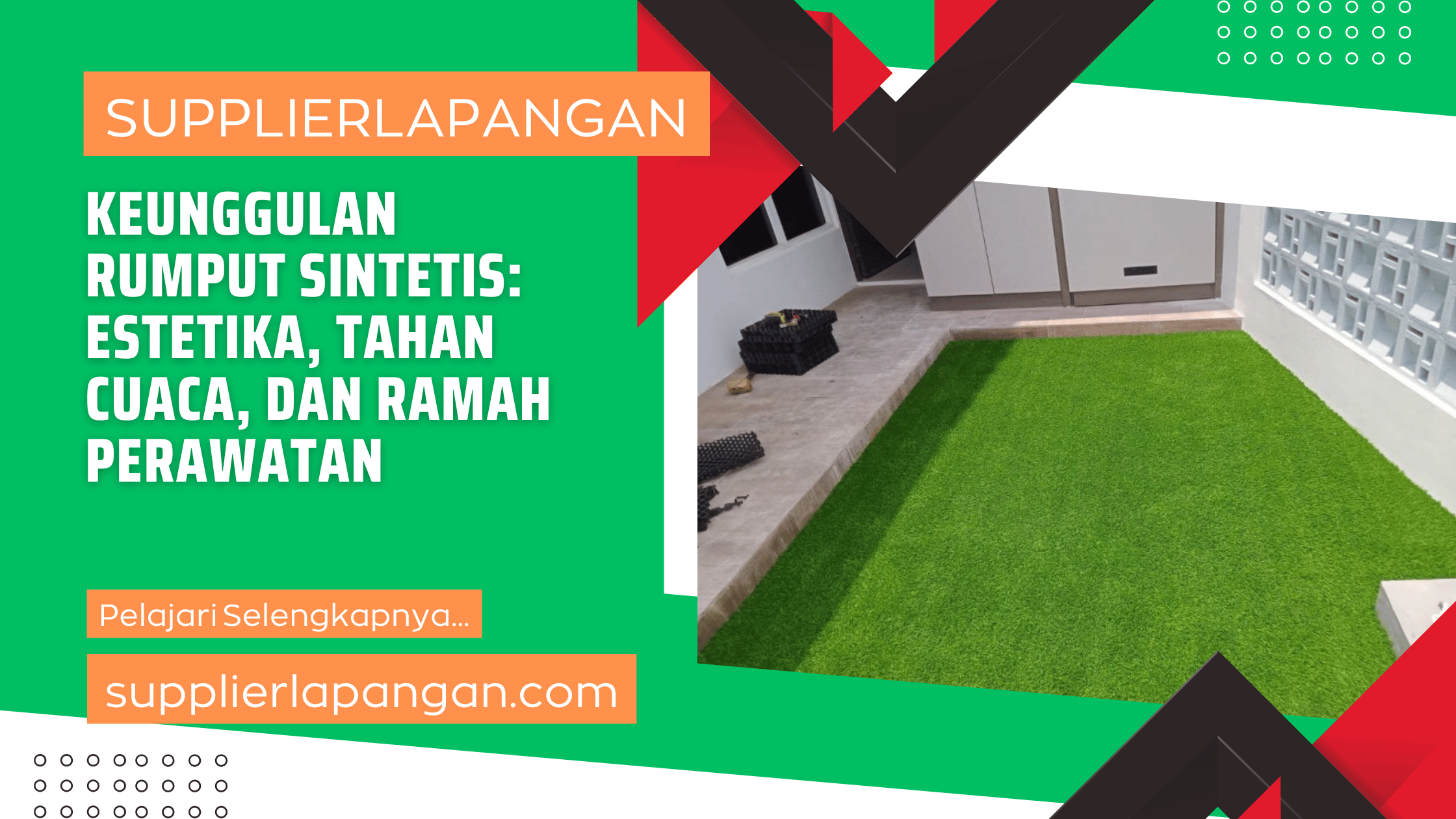 Keunggulan Rumput Sintetis Estetika, Tahan Cuaca, dan Ramah Perawatan