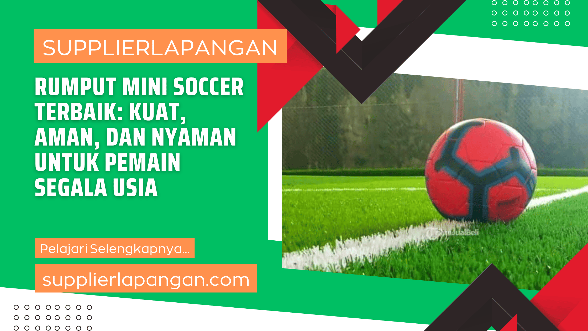 Rumput Mini Soccer Terbaik Kuat, Aman, dan Nyaman untuk Pemain Segala Usia