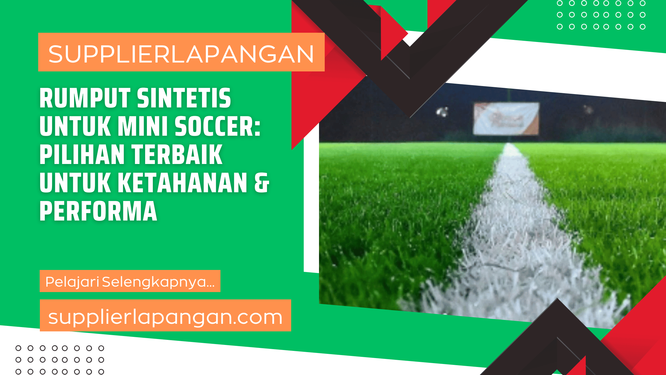 Rumput Sintetis untuk Mini Soccer Pilihan Terbaik untuk Ketahanan & Performa
