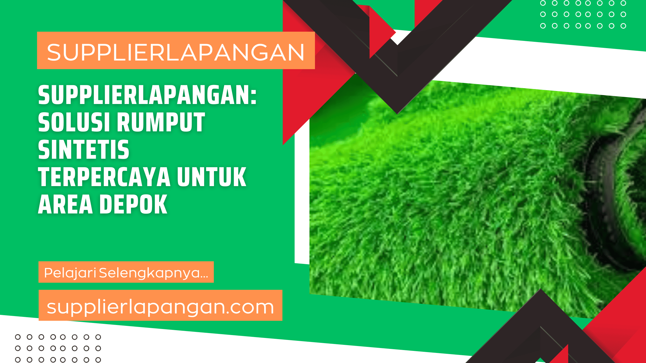 SUPPLIERLAPANGAN Solusi Rumput Sintetis Terpercaya untuk Area Depok