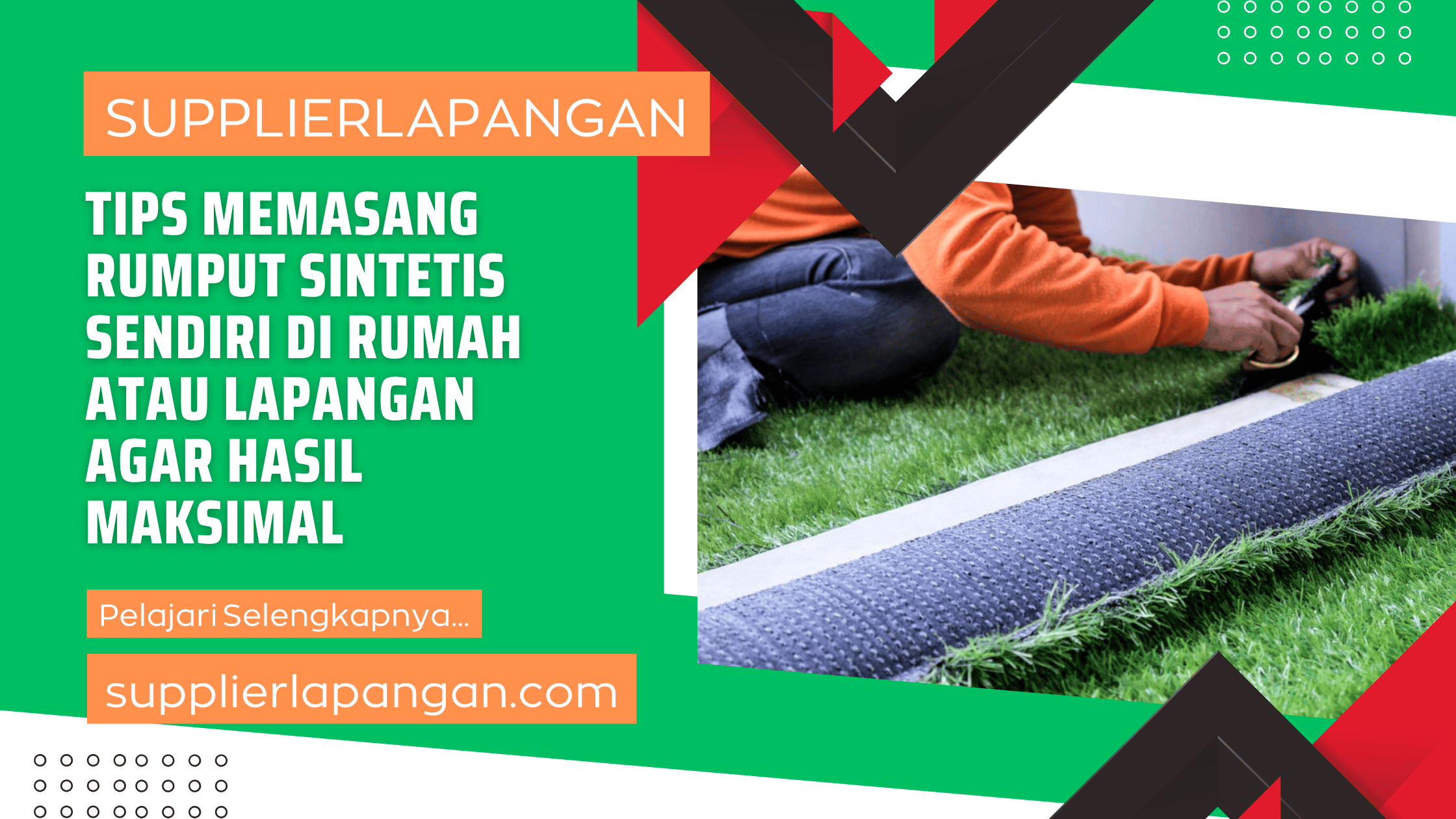 Tips Memasang Rumput Sintetis Sendiri di Rumah atau Lapangan agar Hasil Maksimal