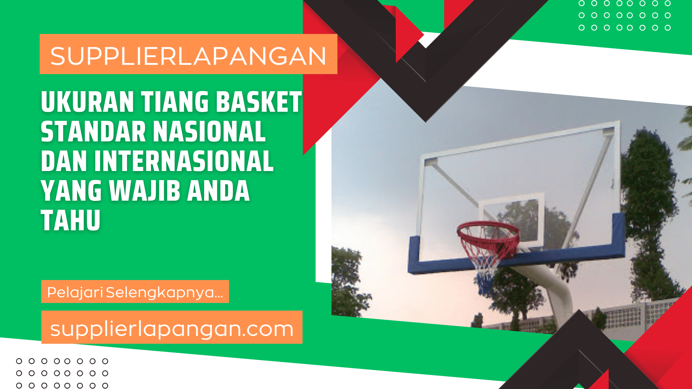 Ukuran Tiang Basket Standar Nasional dan Internasional yang Wajib Anda Tahu